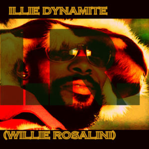 illie Dynamite aka Willie Rosalini